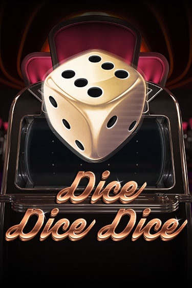Dice Dice Dice - играть онлайн | Клуб Джекпот - без регистрации