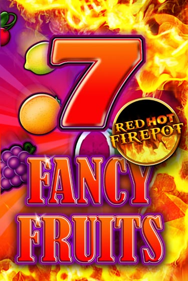 Fancy Fruits Red Hot Firepot - играть онлайн | Клуб Джекпот - без регистрации