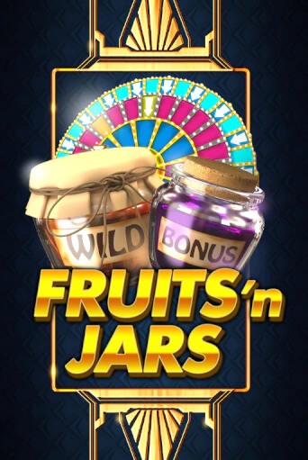 Fruits´n Jars - играть онлайн | Клуб Джекпот - без регистрации