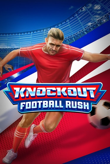 Knockout Football Rush - играть онлайн | Клуб Джекпот - без регистрации