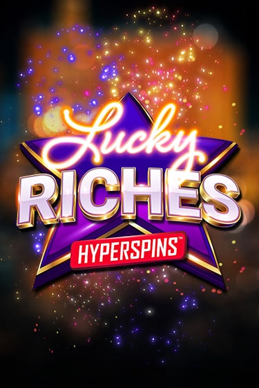 Lucky Riches: Hyperspins - играть онлайн | Клуб Джекпот - без регистрации