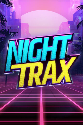 Night Trax - играть онлайн | Клуб Джекпот - без регистрации