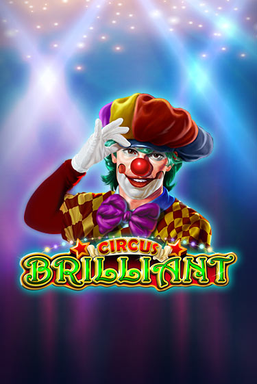 Circus Brilliant - играть онлайн | Клуб Джекпот - без регистрации