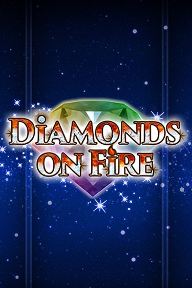 Diamonds on Fire - играть онлайн | Клуб Джекпот - без регистрации