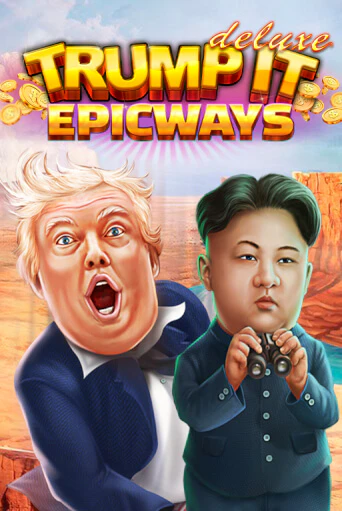 Trump It Deluxe EPICWAYS - играть онлайн | Клуб Джекпот - без регистрации